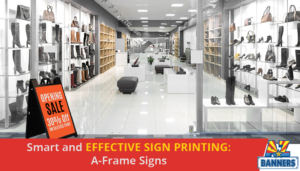 Effective Sign Printing A Frame Signs