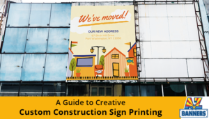 Creative custom construction sign printing