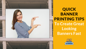 Quick Banner Printing Tips to Create Banners Fast