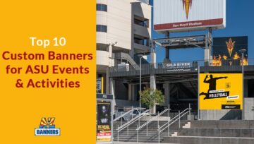 Top 10 Custom Banners for ASU Events and Activities | AZ Banners