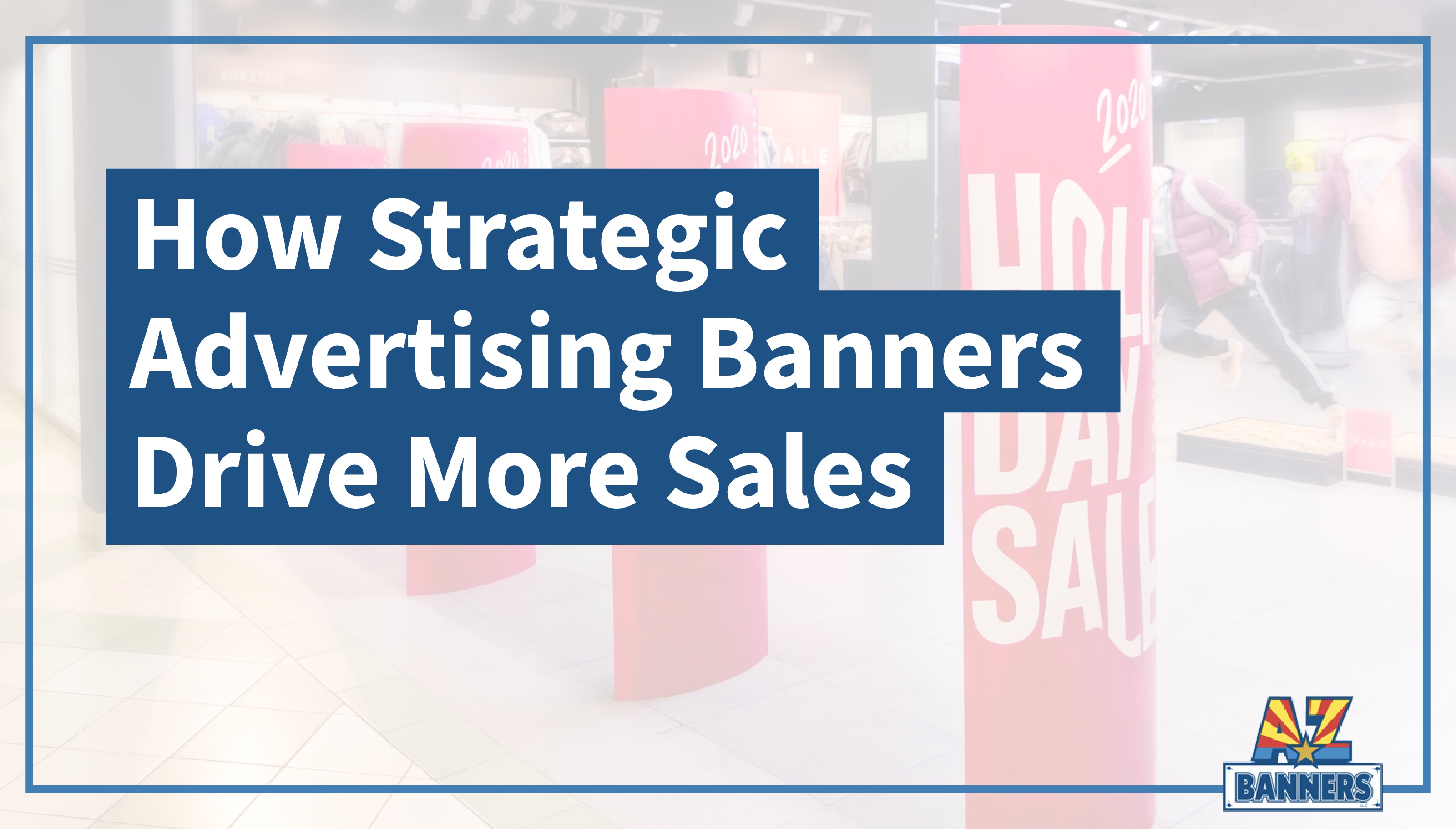 How Strategic Advertising Banners Drive More Sales