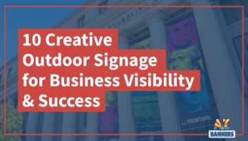 10 Creative Outdoor Signage for Business Visibility and Success