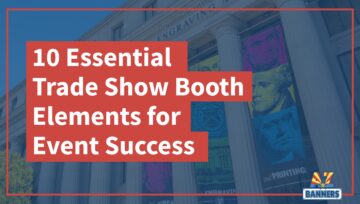 10 Essential Trade Show Booth Elements for Event Success