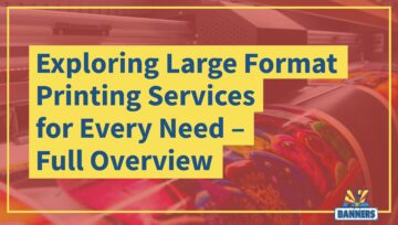 Exploring Large Format Printing Services for Every Need - Full Overview