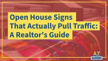 Open House Signs That Actually Pull Traffic: A Realtor's Guide